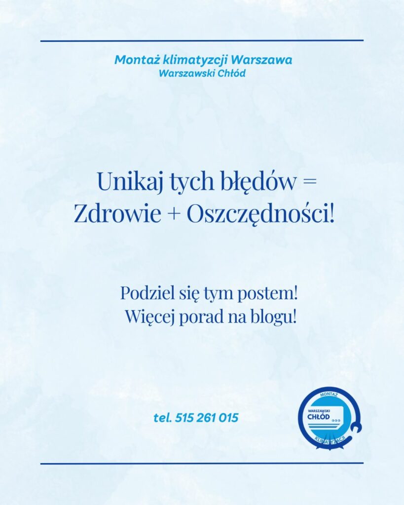 Unikanie błędów z klimatyzacją to oszczędność pieniędzy i zdrowia!